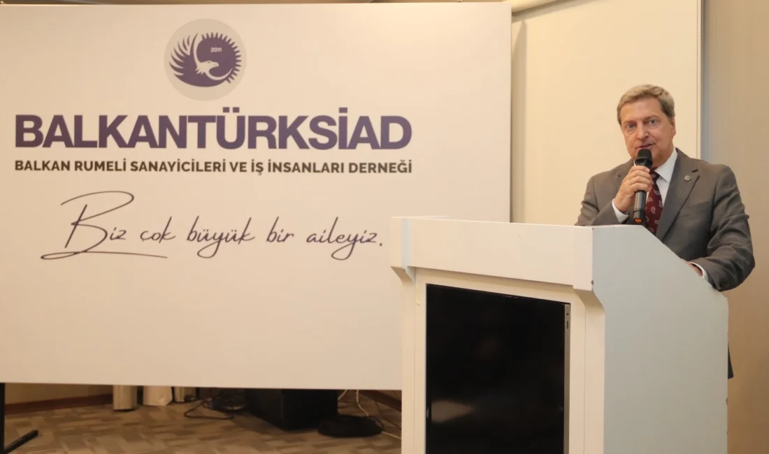Balkan Rumeli Sanayicileri ve İş İnsanları Derneği (BALKANTÜRKSİAD) tarafından düzenlenen