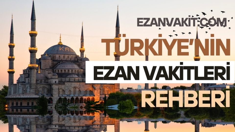 Ezan, asırlardır İslam dünyasında Müslümanları namaza davet eden manevi bir