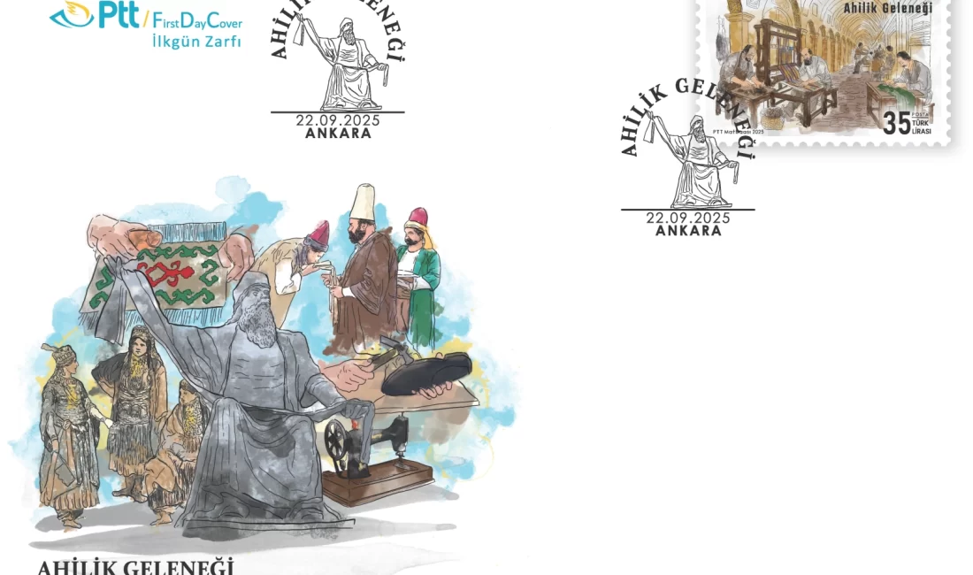 PTT AŞ tarafından “Ahilik Geleneği” konulu anma pulu ve ilkgün