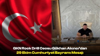   GKN Rock Drill CEO’su Gökhan Akıncı, 29 Ekim Cumhuriyet